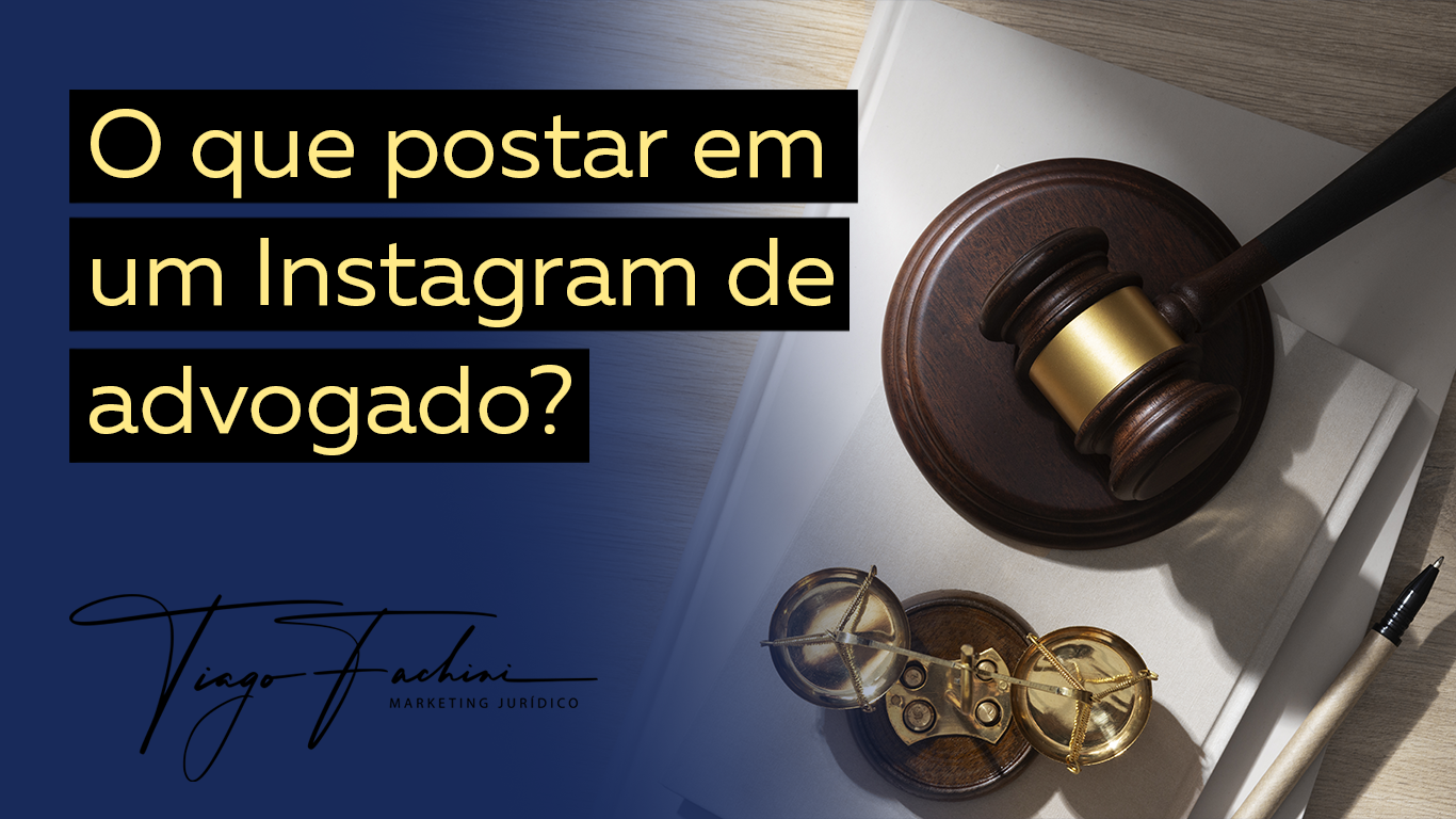 O que postar em um Instagram de advogado?
